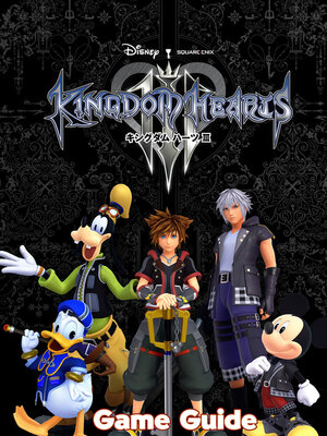 cover image of Kingdom Hearts 3 Guide & Walkthrough